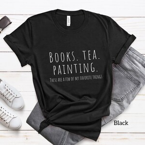 Books tea painting shirt, tea t-shirt, painting t-shirt for woman, painting t-shirt