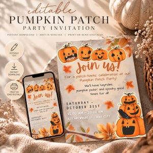 May include: An editable pumpkin patch party invitation featuring orange jack-o'-lanterns, autumn leaves, and text that reads Join us! For a patch-tastic celebration at our Pumpkin Patch Party! Saturday - October 31st, 11.00 AM - 10.00 PM.