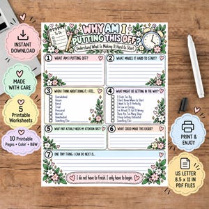 May include: A printable worksheet titled Why Am I Putting This Off? with seven numbered sections for self-reflection, decorated with floral illustrations, hearts, a clock, and a to-do list. The page measures 8.5 by 11 inches.