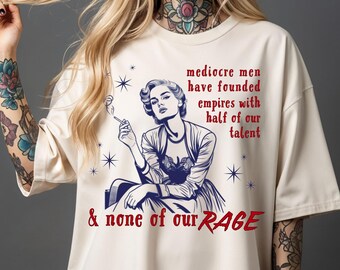 Radical Feminist Shirt Feminism Shirt Medusa Feminist Sweatshirt Woman of a Certain Rage Girls Will Be Girls Medusa Shirt Feminist Gifts