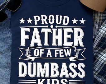 Stolzer Vater ein paar DumBass Kinder Svg Png geschnitten Datei| Vatertagsgeschenk | Lustiger Vater Shirt | Vaterschaft SVG | Bester Vater aller Zeiten Cricut-Svg
