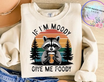 If I'm Moody Give Me Foody PNG, Funny Raccoon Retro Sun Design Png, Animal Sarcastic Saying png, Funny Raccoon Sublimation PNG