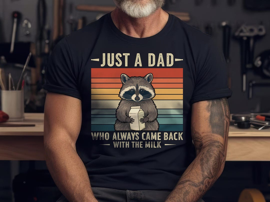 Dad Raccoon Png, Just A Dad Who Came Back With the Milk Father's Day ...