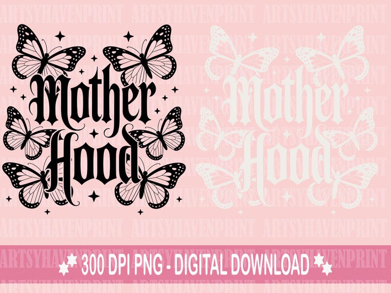 Puede incluir: Un dise&ntilde;o digital con la palabra "Motherhood" en fuente g&oacute;tica, rodeada de mariposas y estrellas. El dise&ntilde;o es en blanco y negro sobre fondo rosa. El texto "300 DPI PNG - DIGITAL DOWNLOAD" est&aacute; en la parte inferior.