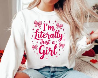 Im Literally Just A Girl PNG File | Trendy Girly PNG Design, Coquette Bow Girly Png, I&#39;m Literally Just a Girl Png Svg, Girl Power Png