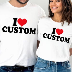 J'aime les Png personnalisés, chemise personnalisée I Love Png, I coeur personnalisé Png, cadeau personnalisé Saint Valentin, chemise personnalisée I Love, j'aime les Svg