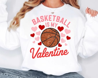 Basketball Is My Valentine Png, Love Heart Png, Basketball Valentines Svg, Glitter Valentine Png, Valentine Sublimation Design Png Svg