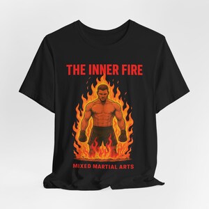 MMA, Mixed Martial Arts: The Inner Fire Unisex Jersey Short Sleeve Tee