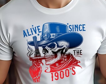 Alive Since the 1900s T-Shirt, Adult Funny Millennial Meme Shirt, Cowboy Skeleton Unisex Graphic Tee, Men's 80s 90s Birthday Gift, Gen X Top