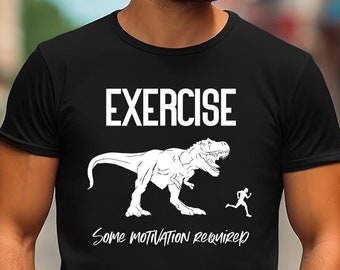 Dinosaur & Exercise Adult T-Shirt, Funny Unisex Size Graphic Tee, Physical Therapy Meme Shirt, T-Rex Gym Fitness Motivation Men's / Women's