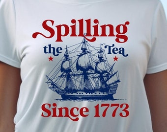 Spilling the Tea Since 1773 T-Shirt, Adult Funny 4th of July Shirt, Independence Day Unisex Graphic Tee, America Top, Pool Party USA Outfit