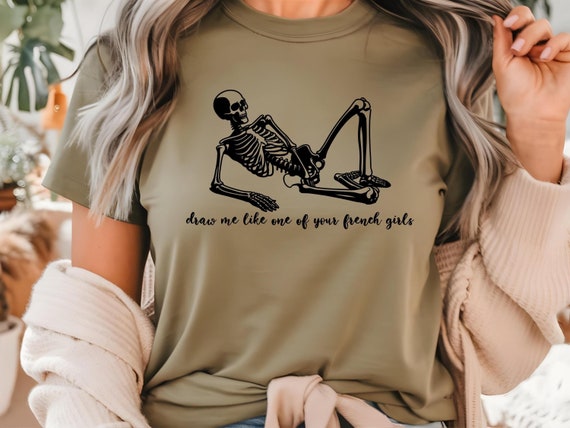 Draw Me Like One of Your French Girls T-Shirt, Adult Funny Skeleton Meme Shirt, Halloween Unisex Graphic Tee, Millennial Gen X Humor Gift