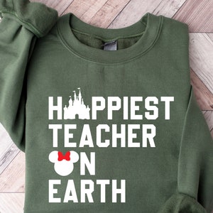 Happiest Teacher On Earth Sweatshirt, Disney Teacher Shirt, Mickey Minnie Sweatshirt, Teacher Week Shirt, Back to School Tee, Disney Shirt