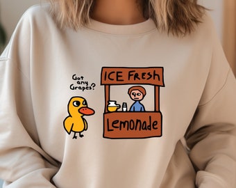 Got Any Grapes Shirt, Millennial T-Shirts, The Duck Song Sweatshirt, Funny Tee, Cute Duck Shirt, Funny Womens Tee