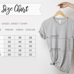 May include: Size chart for a unisex jersey t-shirt. The chart shows the width, chest, and length measurements in inches for sizes S, M, L, XL, and 2XL.