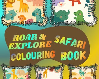 May include: A children's colouring book titled "Roar & Explore Safari Colouring Book." The cover displays cartoon animals such as lions, giraffes, elephants, and zebras, within decorative frames. The background has a gradient of yellow and green.