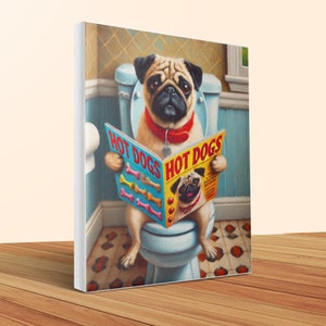Funny Pug Dog Canvas Art, Toilet Humor Print, Pet Lover Gift image 4