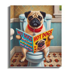 Funny Pug Dog Canvas Art, Toilet Humor Print, Pet Lover Gift image 3