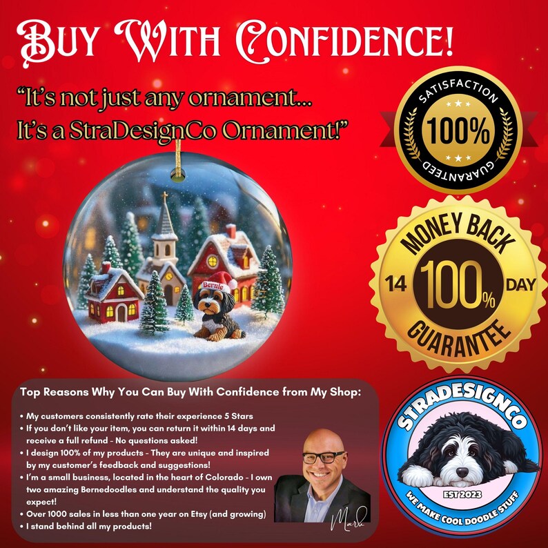 May include: A snow globe ornament with a miniature village scene and a Bernedoodle dog wearing a Santa hat. The text reads "Buy with Confidence!" and "StraDesignCo Ornament!" with guarantee badges and shop logo.