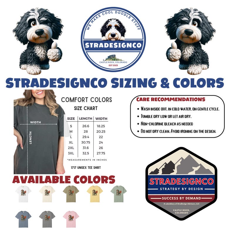 May include: Image featuring a size chart and care recommendations for a unisex tee shirt. The shirt is available in various colors, with a logo featuring a doodle dog. The text reads "STRADESIGNCO SIZING & COLORS."