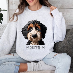 Bernedoodle Mom Sweatshirt - Personalized Sweatshirt with Your Dog's name on it