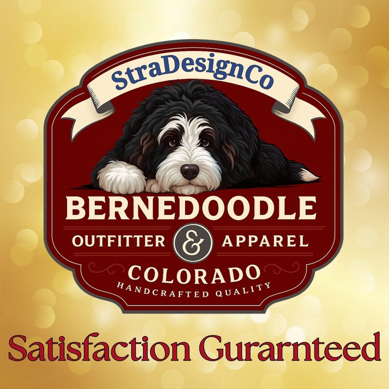 May include: A logo featuring a Bernedoodle dog in black, white, and brown, with the text "StraDesignCo" above. Below, the text reads "BERNEDOODLE OUTFITTER & APPAREL COLORADO HANDCRAFTED QUALITY". The words "Satisfaction Gurarnteed" are at the bottom.