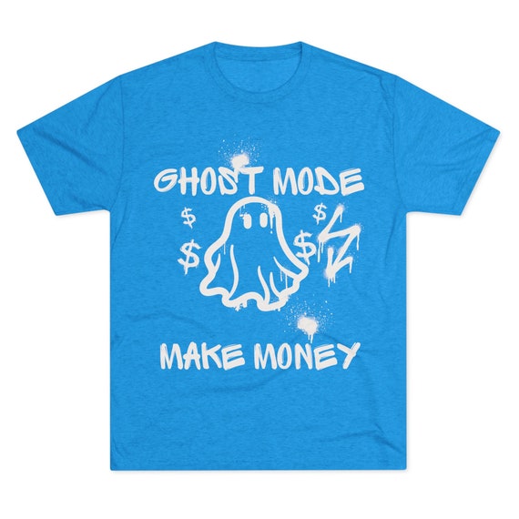 Ghost Mode tshirt, Make Money Unisex Tri-Blend Crew Tee