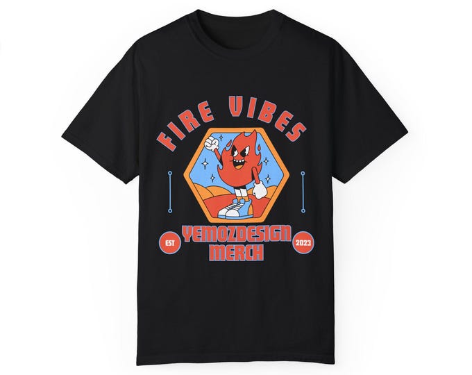 Fire Vibes Tee - YemoZdesign Merch Est. 2023 Unisex Garment-Dyed T-shirt
