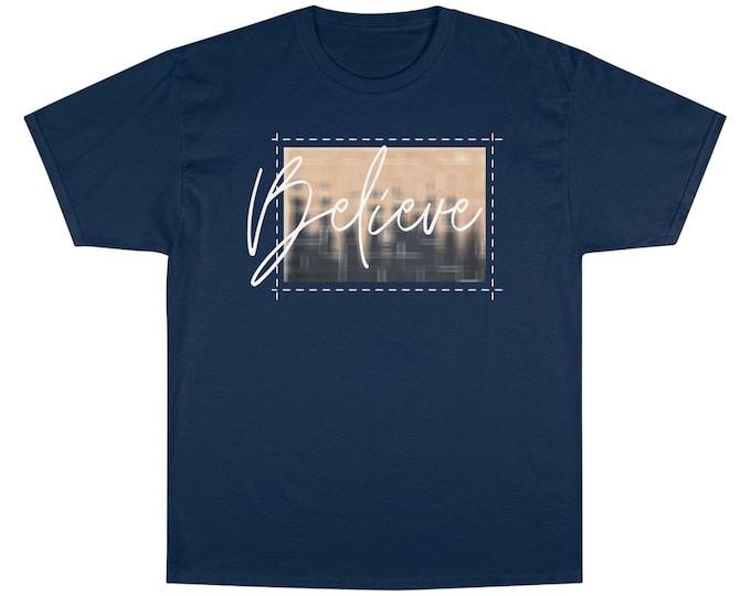 Believe Champion T-Shirt: Unisex Short Sleeve Cotton Tee