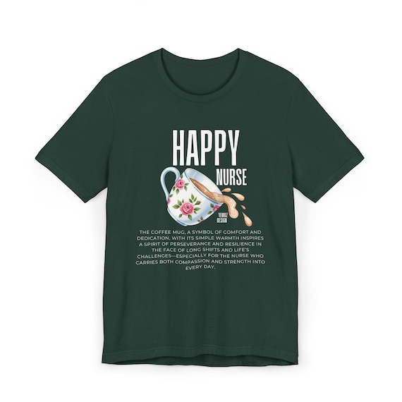 Happy Nurse coffee mug floral pouring design T-Shirt | Nurse appreciation tee