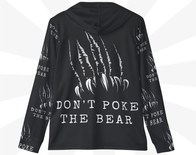 Don't Poke the Bear Hoodie Bear Claw Graphic Hooded Sweatshirt