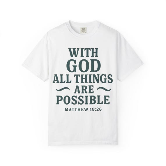 All Things Are Possible Shirt, Faith T-shirt, Christian Tee, Religious Shirt, Inspirational Apparel, Bible Verse Top, Matthew 19:26
