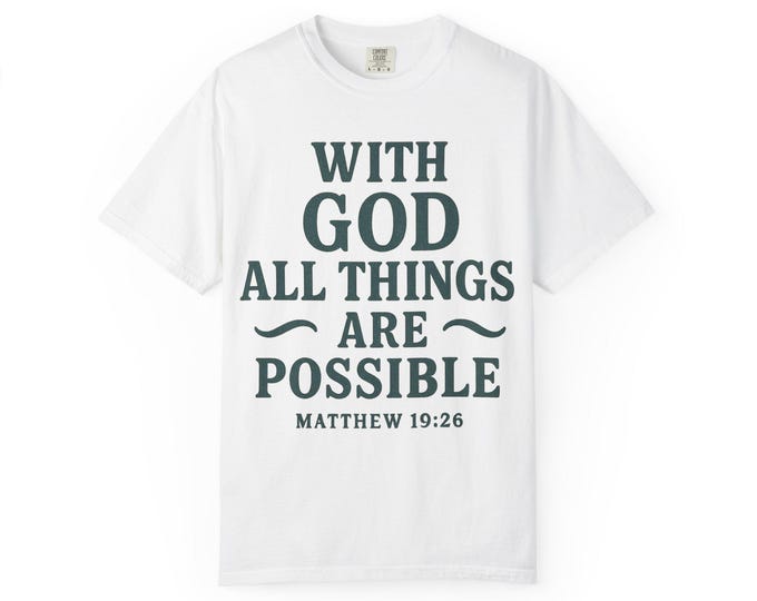All Things Are Possible Shirt, Faith T-shirt, Christian Tee, Religious Shirt, Inspirational Apparel, Bible Verse Top, Matthew 19:26