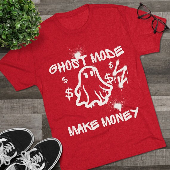 Ghost Mode tshirt, Make Money Unisex Tri-Blend Crew Tee