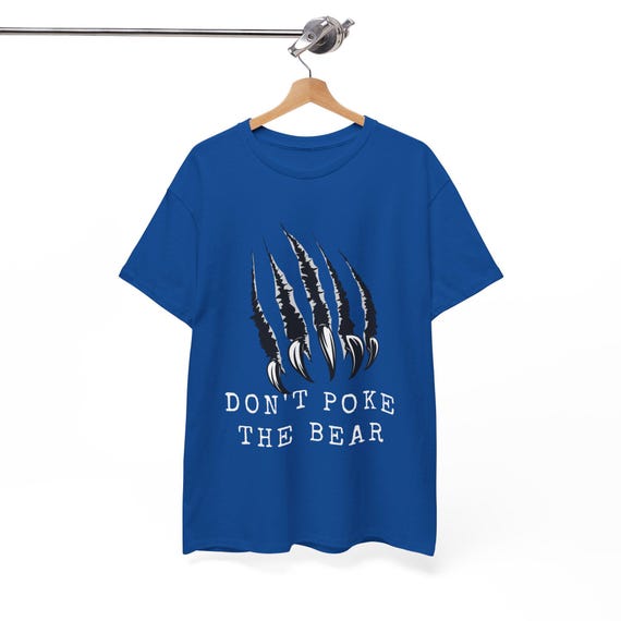 Bear Claw Graphic Tee: Don't Poke the Bear - Unisex Cotton Shirt