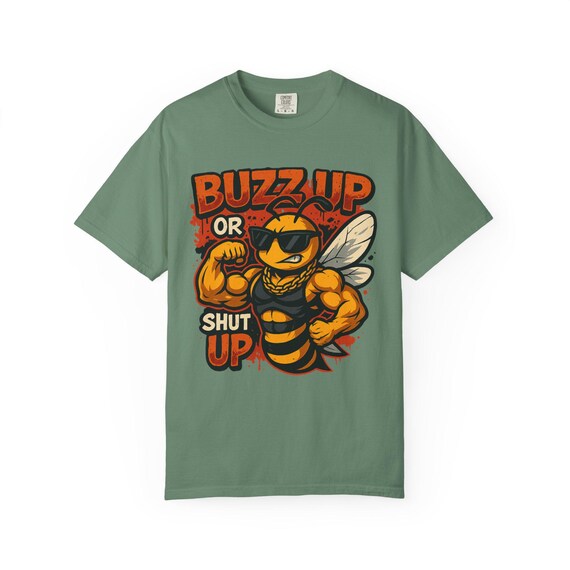 Buzz Up or Shut Up T-Shirt: Funny Bee Lover Unisex Tee