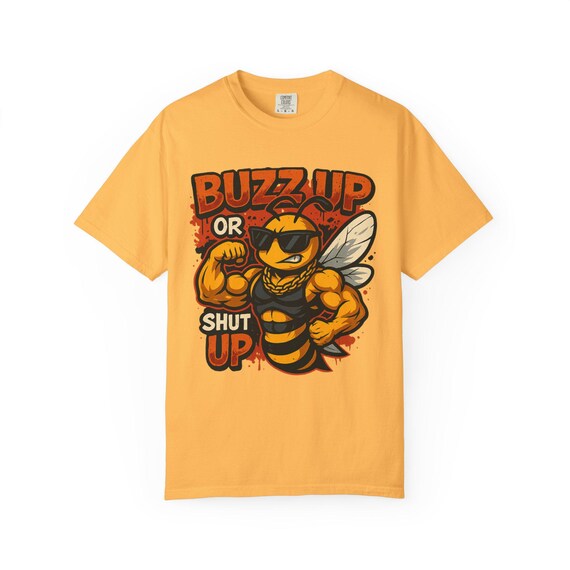Buzz Up or Shut Up T-Shirt: Funny Bee Lover Unisex Tee