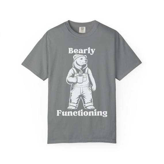 Bearly Functioning T-shirt | Bear Holding Coffee Design