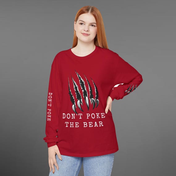Don't Poke the Bear claw marks Long Sleeve T-Shirt