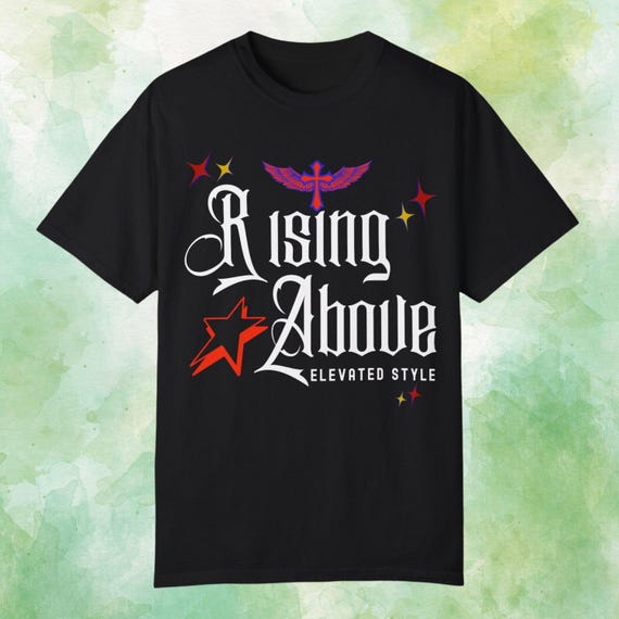 Rising Above Graphic Tee: Unisex Inspirational Fashion