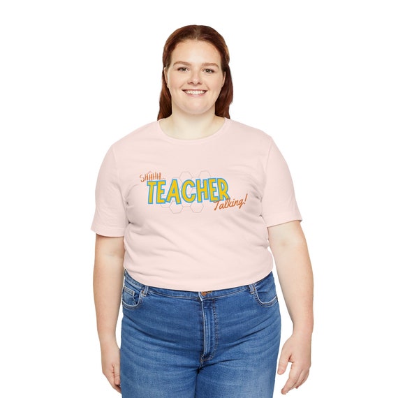 Teacher Talking T-Shirt: Funny Educator Gift