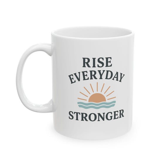 Motivational Ceramic Coffee Mug: Rise Everyday Stronger Sun & Waves Design