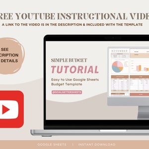 May include: A laptop computer screen displaying a Google Sheets budget template with a tutorial video on how to use it. The video is titled "Simple Budget Tutorial: Easy to Use Google Sheets Budget Template" and features the text "@GoalGettersheets". The screen also shows a monthly budget breakdown for November.
