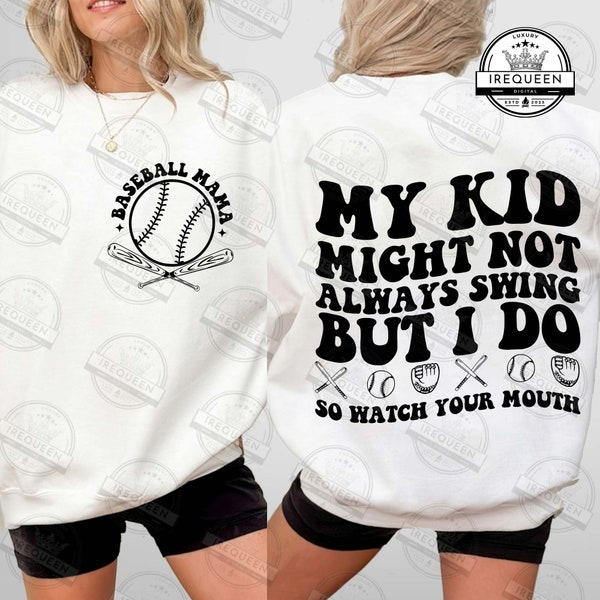 My Boy Might Not Always Swing But I Do So Watch Your Mouth Svg Png, Funny Baseball Mama Sayings Svg, Softball Mom Svg, Digital File