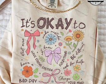 It's Okay To Boho Floral Png, Mother’s Day Png, Flowers Png, Motivational Png, Inspirational Affirmations , Mental Health Png, Digital File