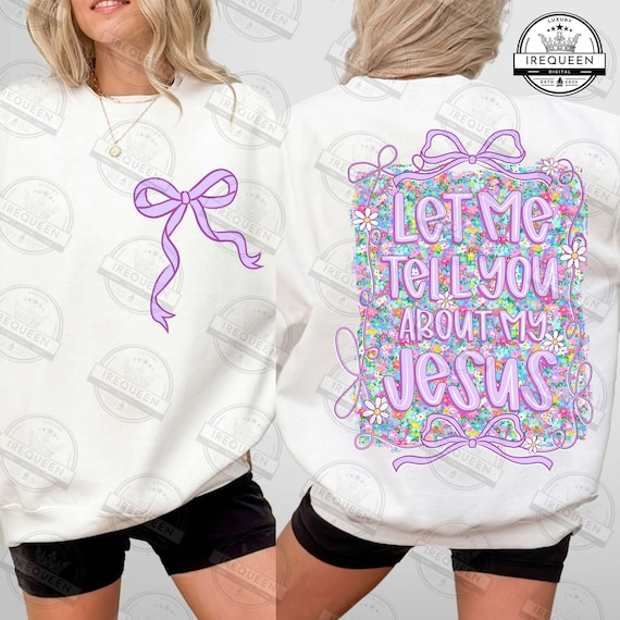 Christian Coquette Png, Coquette Bow Png, Christian Mama Png, Let Me Tell You About My Jesus Png, Christian Wildflower Boho , Digital File