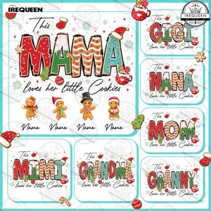 Puede incluir: Un diseño festivo con temática navideña con las palabras "MAMA", "GIGI", "NANA", "MOM", "MIMI", "GRANDMA" y "GRANNY" en una fuente decorativa. Cada palabra está adornada con elementos navideños y la frase "loves her little Cookies."