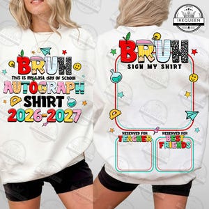 以下が含まれることがあります： 「BRUH」と「AUTOGRAPH SHIRT 2026-2027」のカラフルな文字がプリントされた白いスウェットシャツ。「BRUH SIGN MY SHIRT」と書かれた背中にはサイン用のスペースがあります。学校をテーマにしたグラフィックが特徴です。