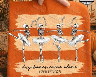 Funny Skeleton Christian Halloween Png, Gothic Sarcastic Skeleton, Halloween, Dry Bones Come Alive Ezekiel 37 Dancing Skeleton, Digital File