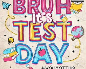 Bruh It's Test Day Png, Test Day Teacher Coquette Png, Test Day Png, Staar Day Png, Testing Png, Don't Stress Do Your Best Png, Digital File